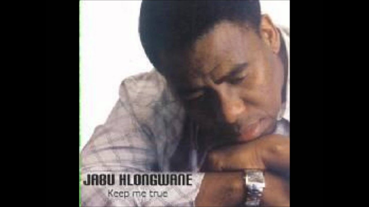 Jabu Hlongwane - Keep me true