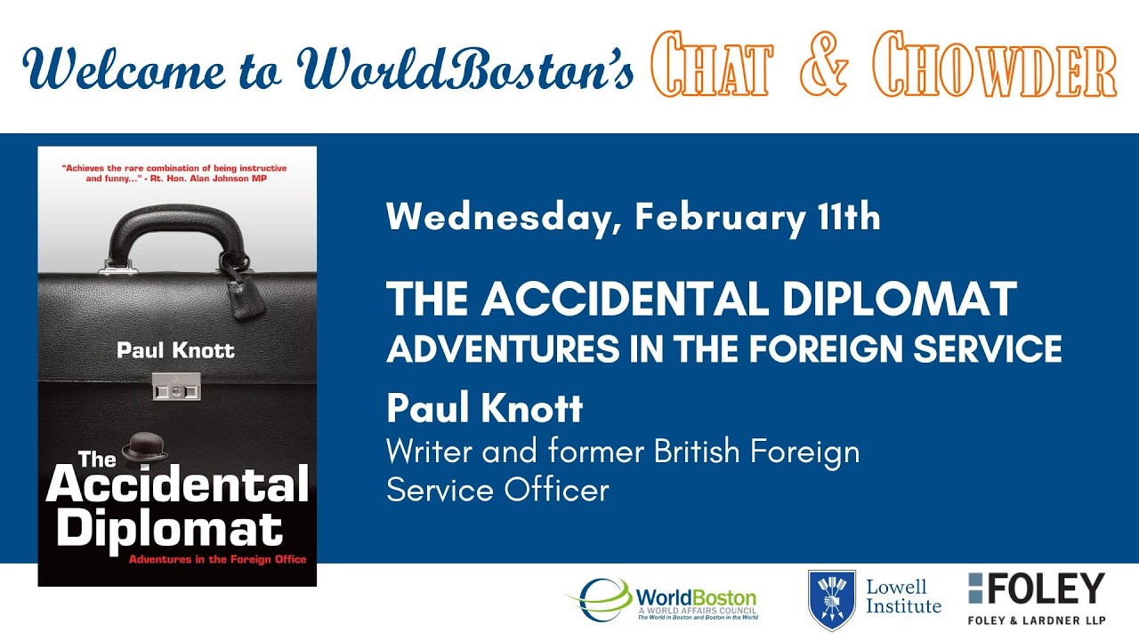 Chat & Chowder: The Accidental Diplomat with Paul Knott