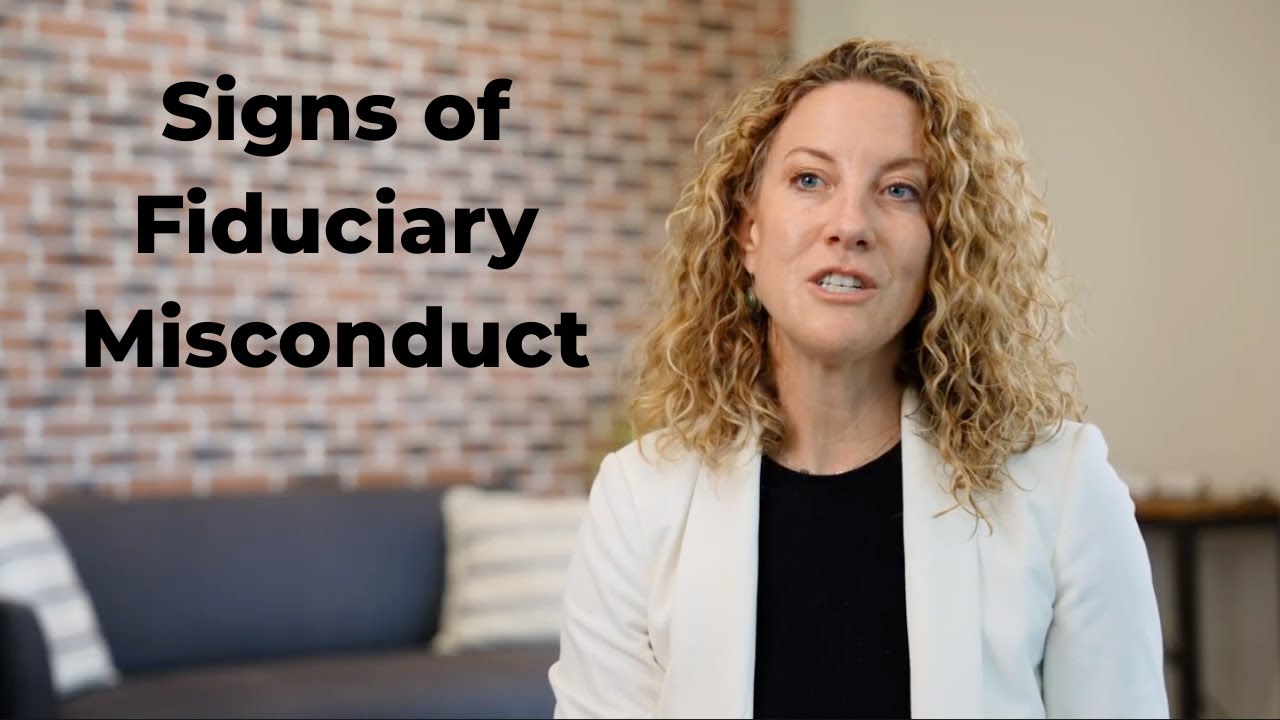 What Are the Signs of Fiduciary Misconduct in California?