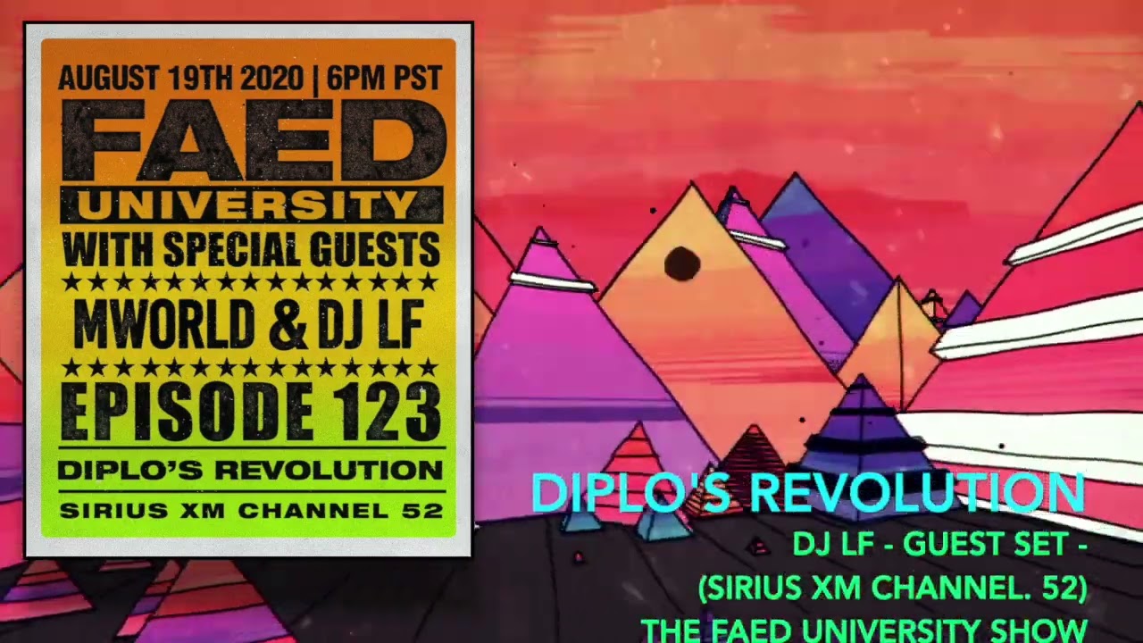 DIPLO's Revolution &bull; (SiriusXm) Channel 52 &bull; DJ LF guest set on (FAED Univ.)