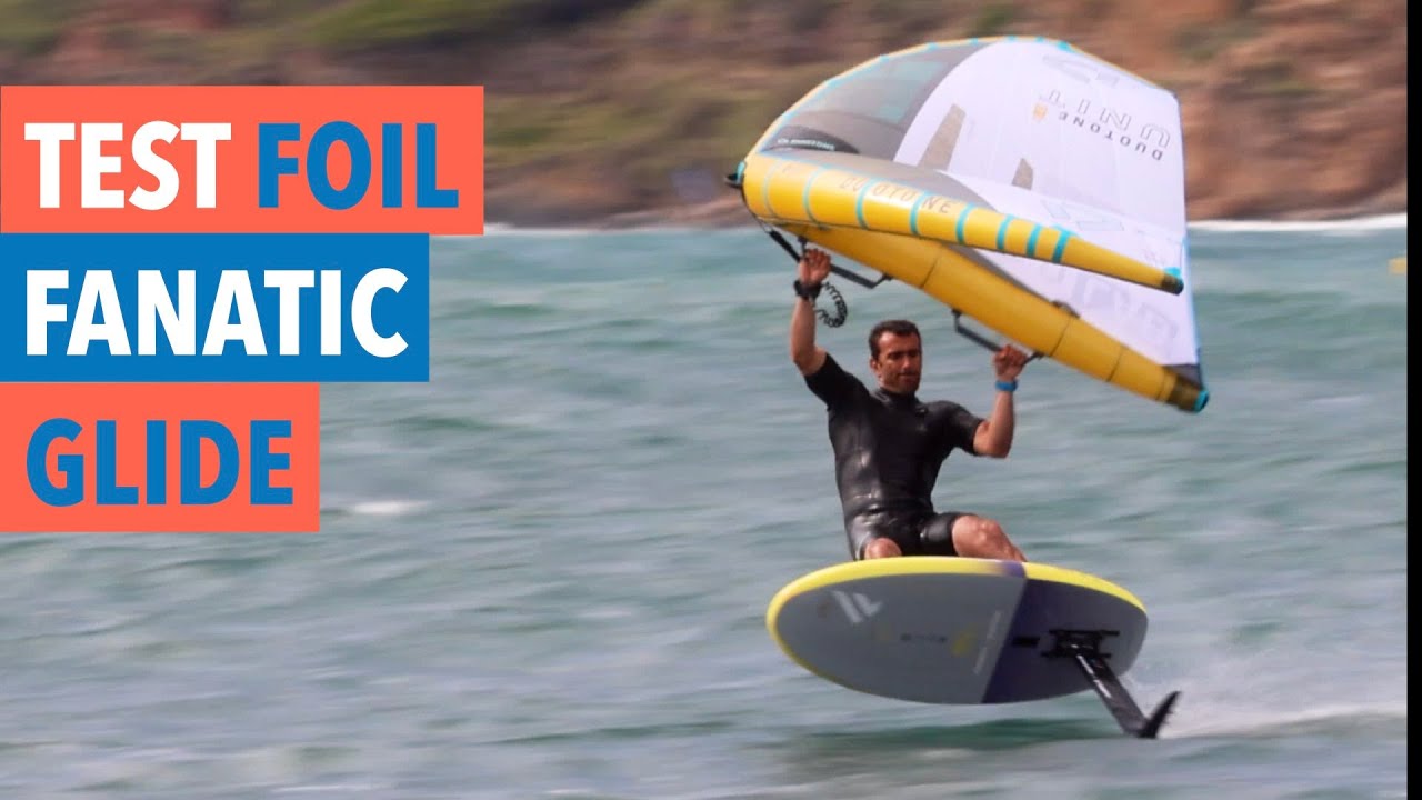 Test foils: le Fanatic Glide en wingfoil et downwind sup foil