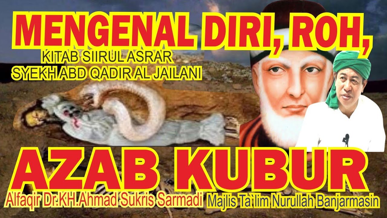 Tasawuf 1350 MENGENAL DIRI‼️ROH, AZAB KUBUR,📚Sirrul asrar, abah guru Dr.KH.Ahmad Sukris Sarmadi