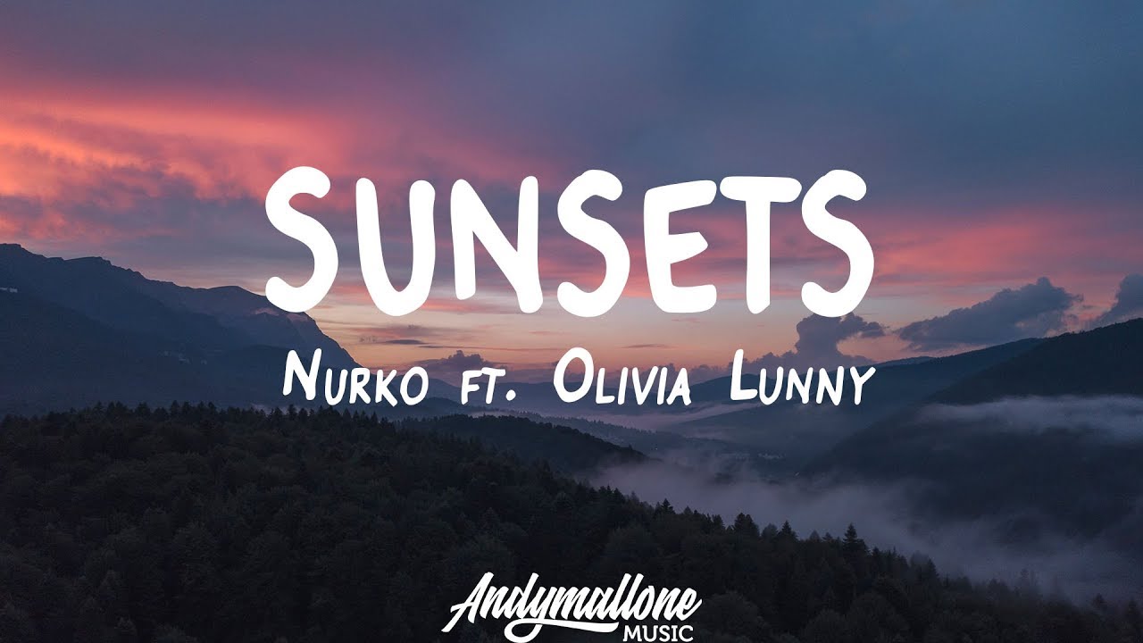 Nurko ft. Olivia Lunny - Sunsets (Lyrics)