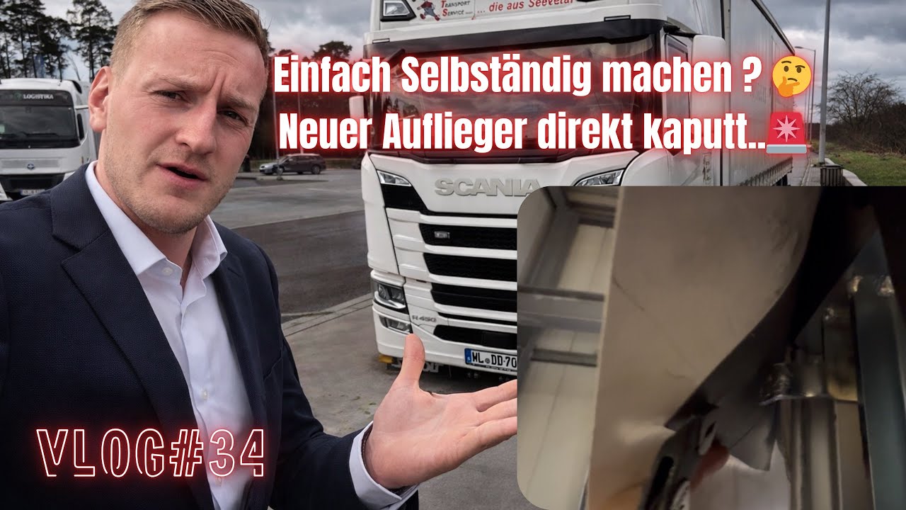 Selbstständig mit eigenem LKW – Es ist nicht so leicht! Tipps & kleiner Schaden am Auflieger |LKW#34