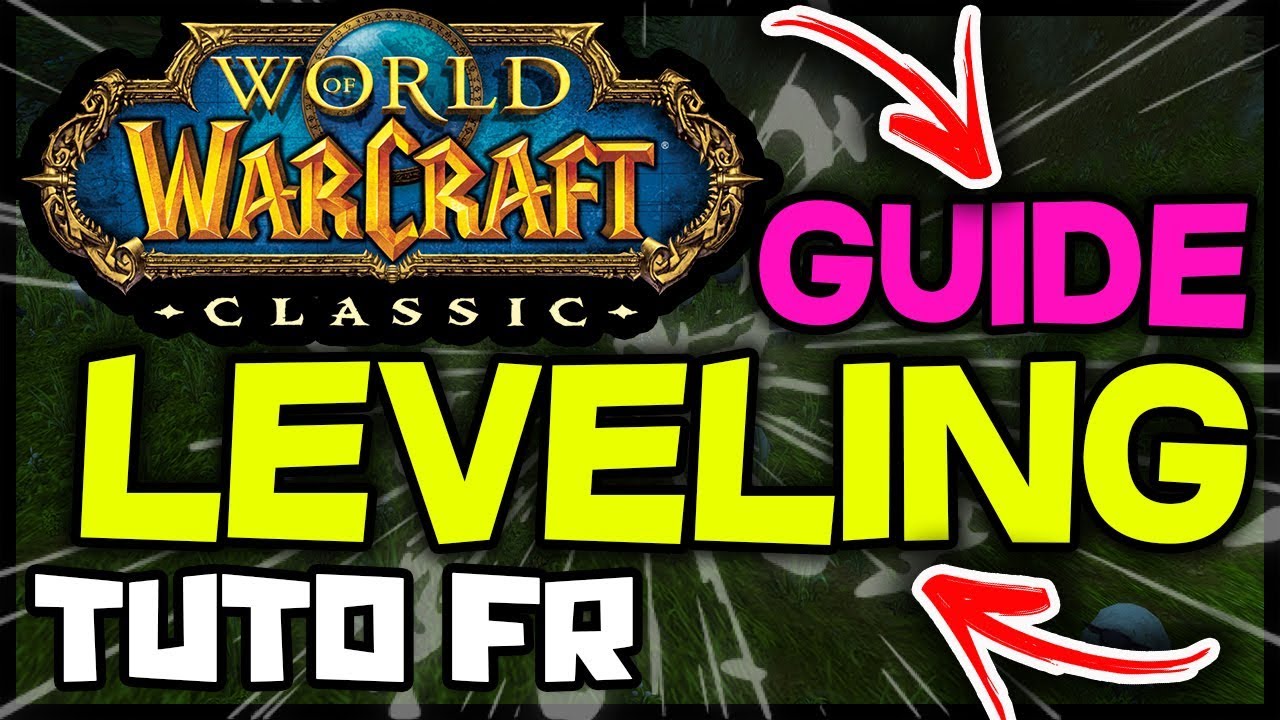 WOW CLASSIC PEX LEVELING GUIDE TUTO FR !