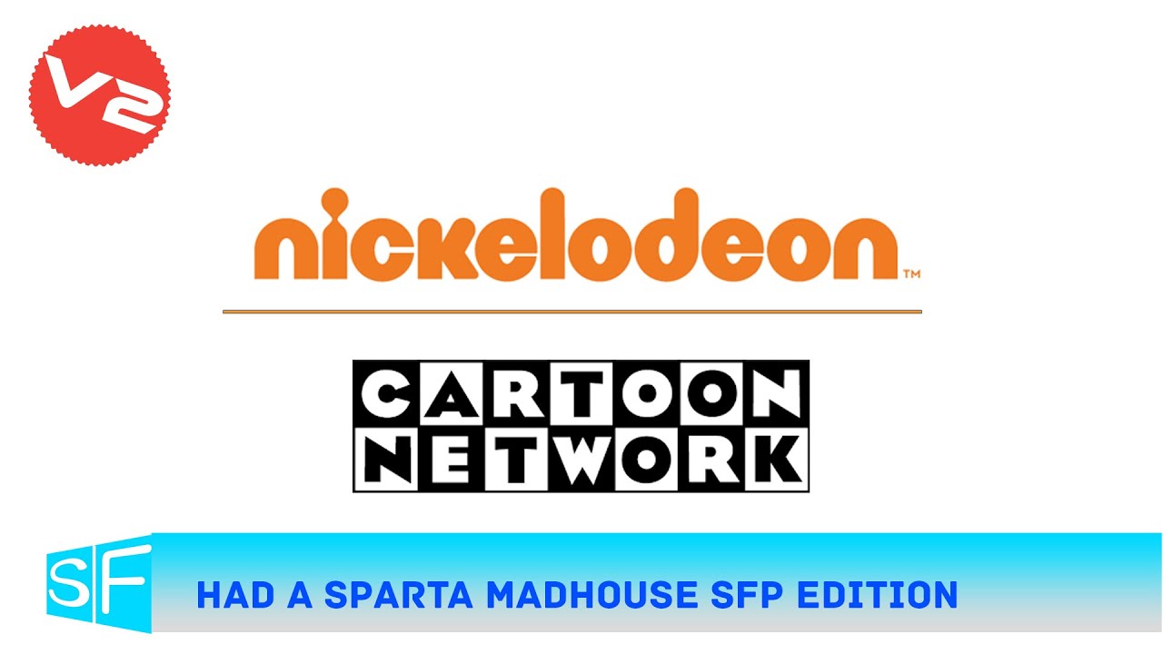Nick And CN had a Sparta Madhouse SFP Remix (v2)