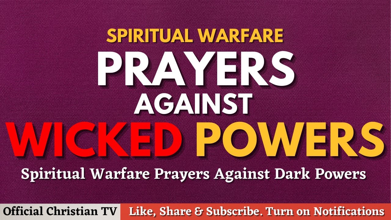Prayer Against WIcked Powers | Spiritual Warfare Prayers