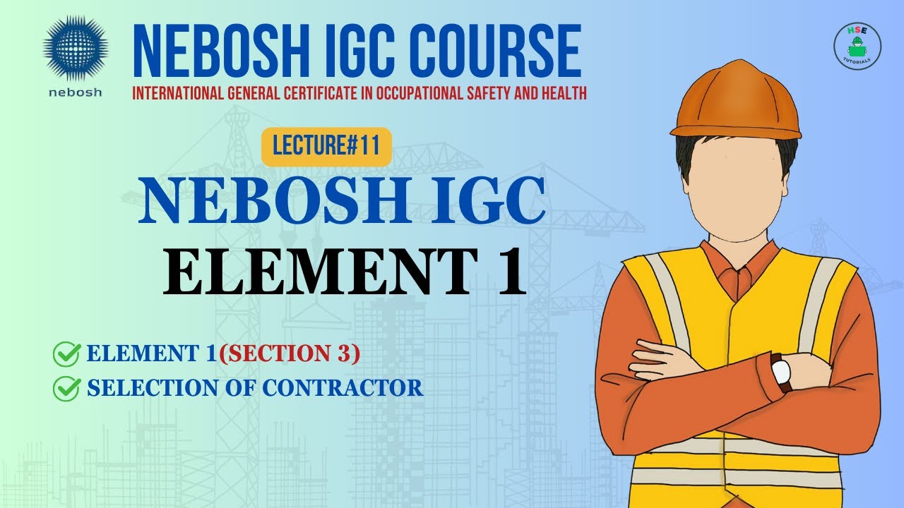 Selection of Contractors || NEBOSH IGC Element 1 Lecture#11 || NEBOSH IGC Course