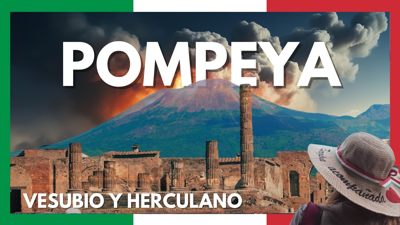 POMPEYA, HERCULANO y VESUBIO, Italia:  Guía Completa para Visitarlos 🌋