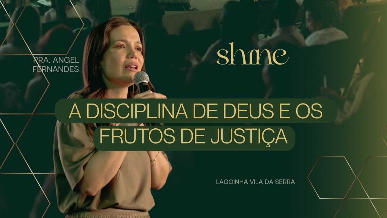 🔴 A disciplina de Deus o os frutos de Justiça - Pastora Angel Fernandes