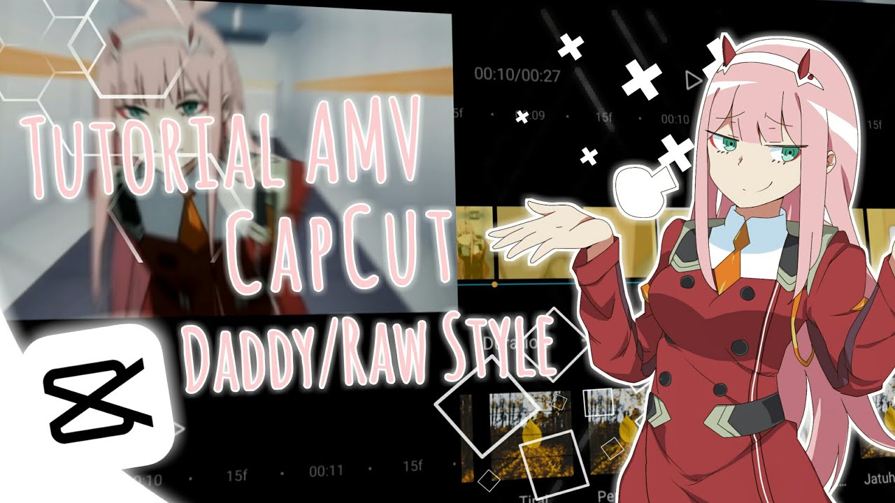 Tutorial AMV CapCut Daddy/Raw Style