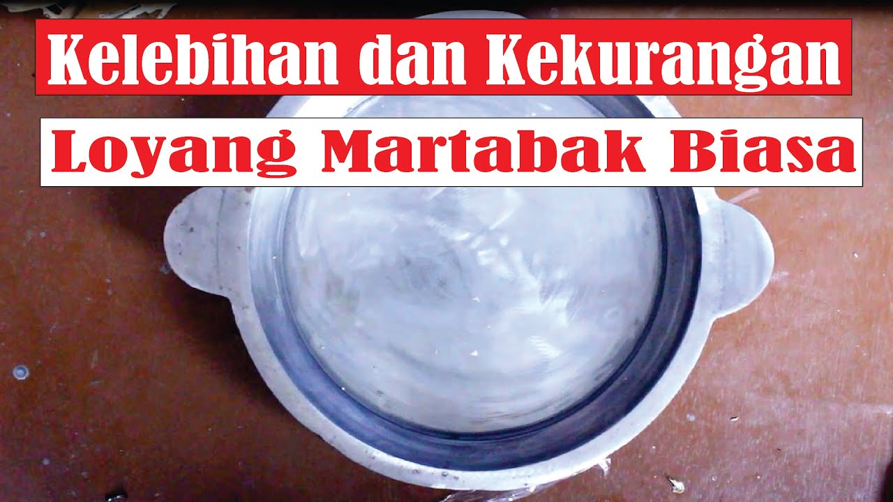 Kelebihan dan Kekurangan Loyang Martabak Biasa