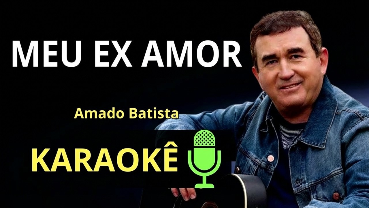 MEU EX-AMOR - Amado Batista  (KARAOKÊ DE VIOLÃO)