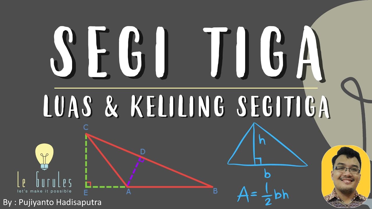 Segitiga (3) - Luas Segitiga, Keliling Segitiga, Luas dan Keliling Segitiga - Matematika SMP