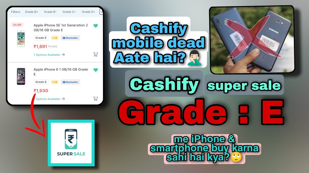 Grade : E me phone buy karna chahiye?_ Cashify super sale grade : E details