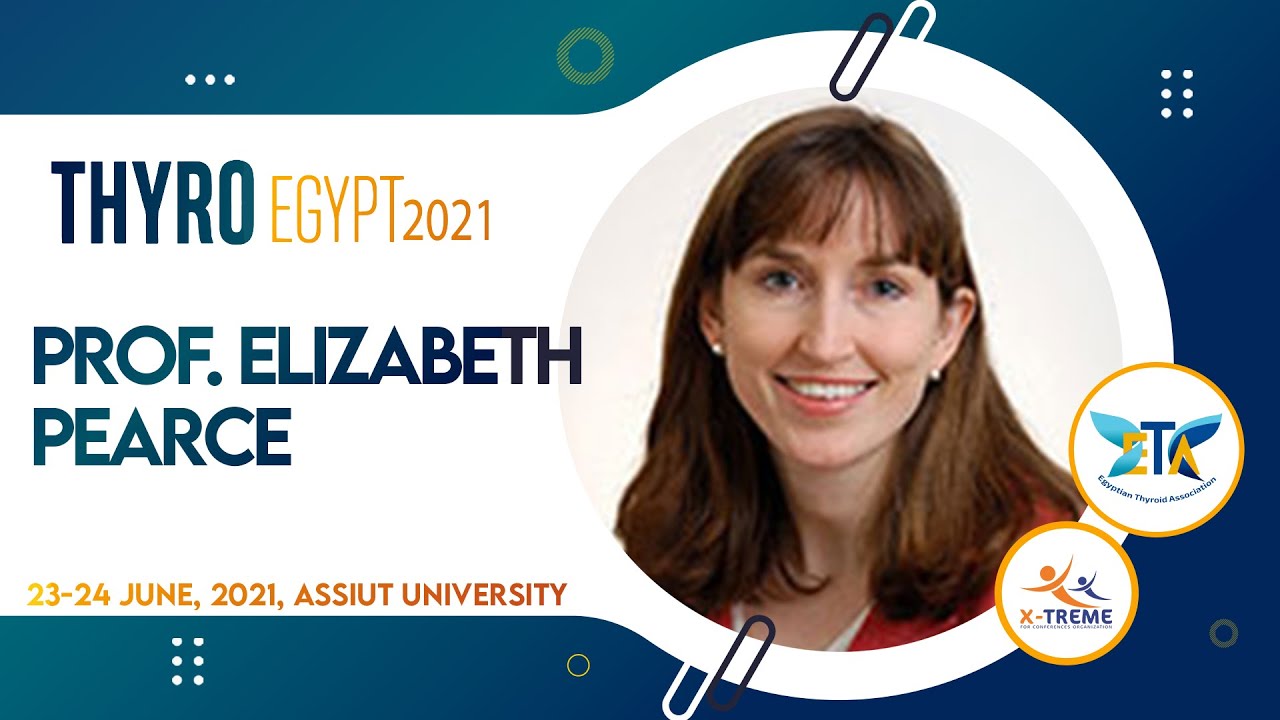 Prof. Elizabeth Pearce - Thyroid autoimmunity in Pregnancy