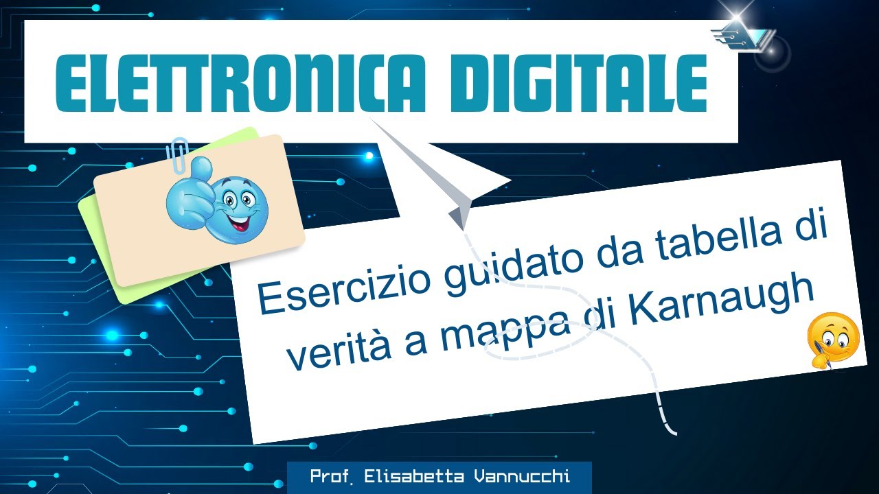 esercizio guidato introduzione alle reti logiche: da tabella di verità a mappa di Karnaugh