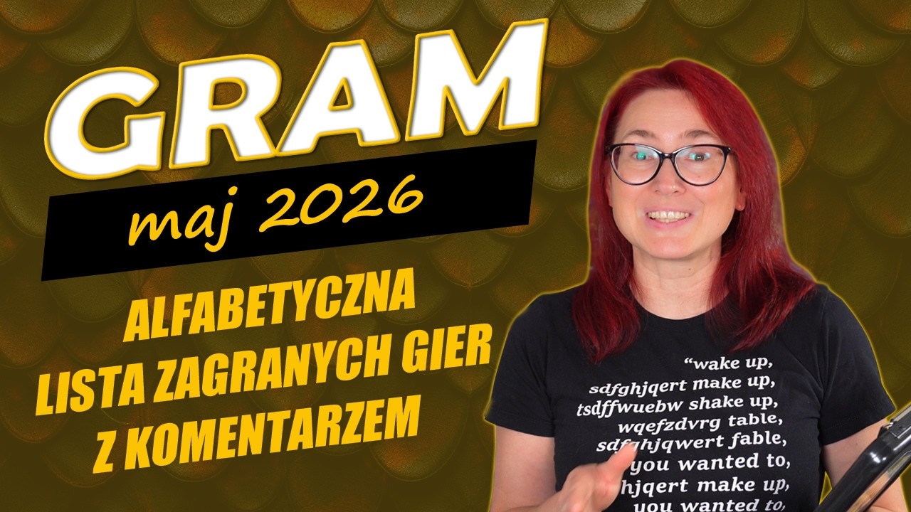 #1 GRAM - podsumowanie miesiąca || maj 2026