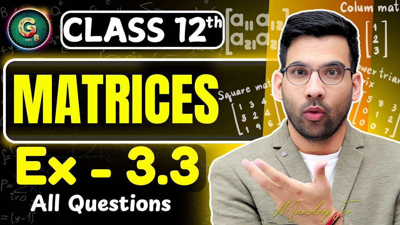 Class - 12 Ex - 3.3, Q1 to Q12 || Matrices Class 12 CBSE NCERT | Green Board