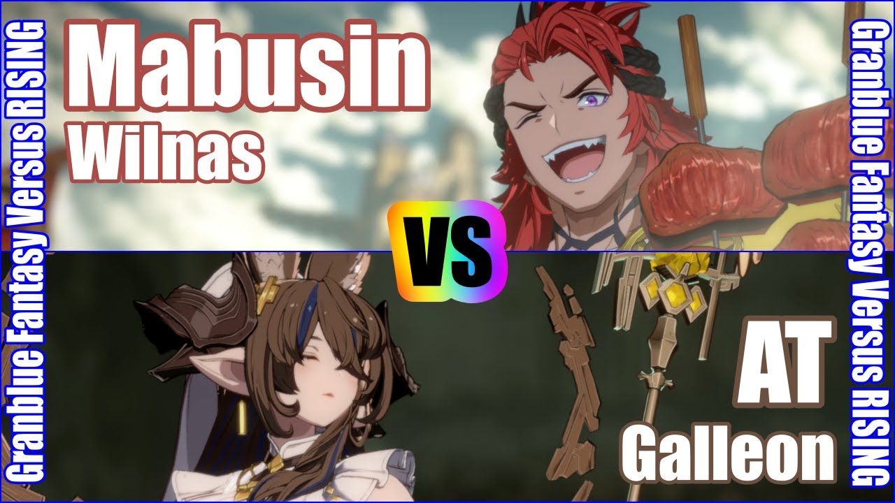 [GBVSR] (4K) Granblue Fantasy против Rising Rank Mabusin (Wilnas) против AT (Galleon)