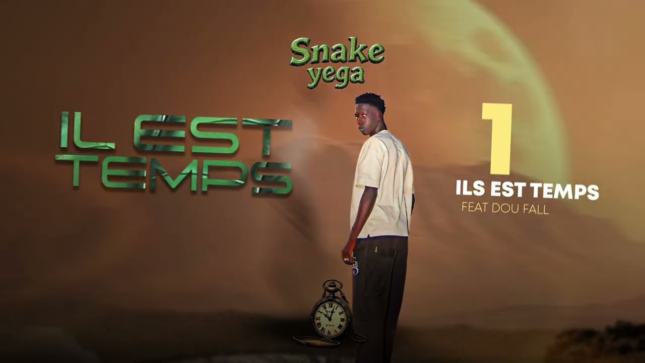SNAKE YEGA - IL EST TEMPS feat DOU FALL
