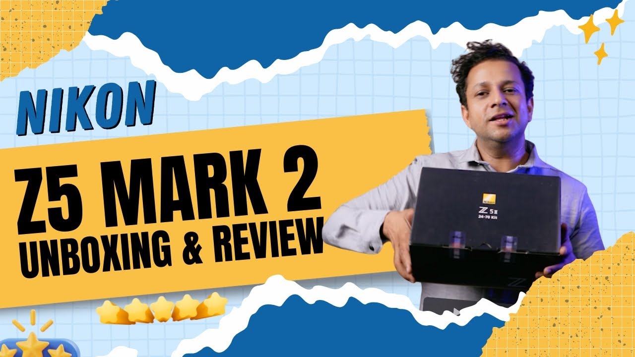 India’s First Nikon Z5II Hands-On! Unboxing, Features & Honest Review