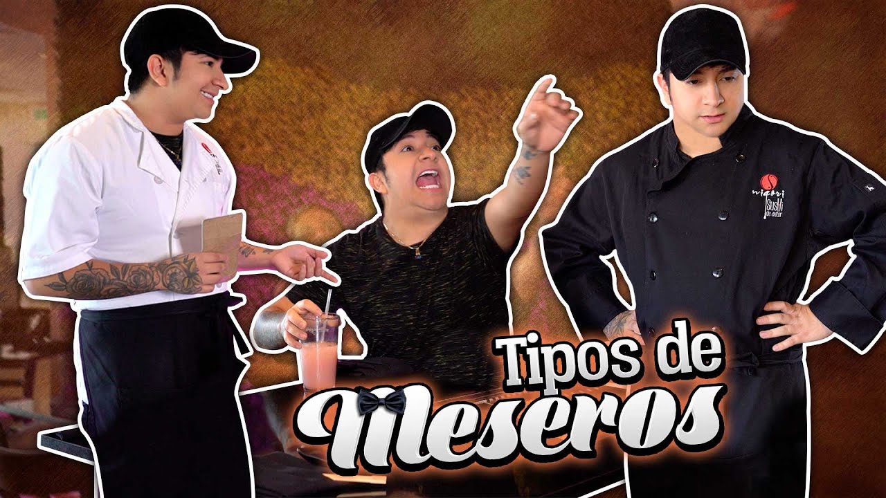 Tipos de meseros | Mario Aguilar