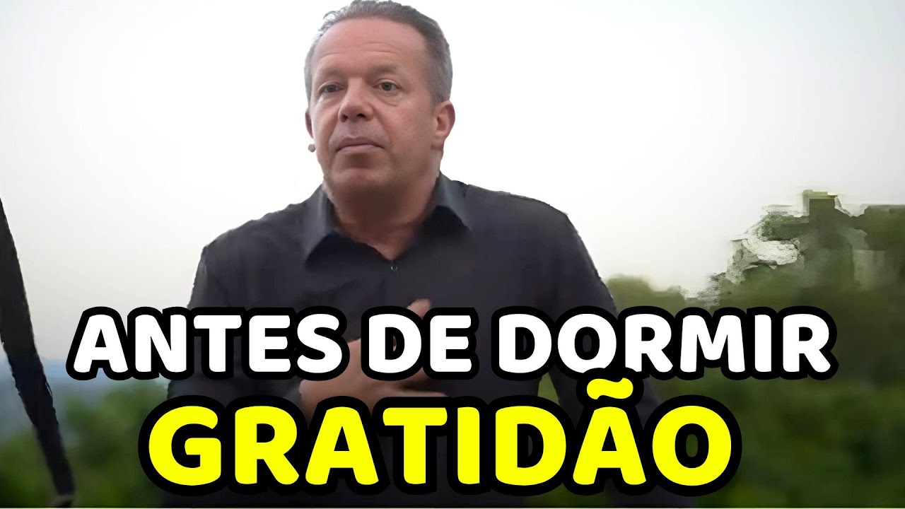 ANTES DE DORMIR… ENTRE EM GRATIDÃO E ACORDE COM UM DESTINO NOVO – JOE DISPENZA (DUBLADO)