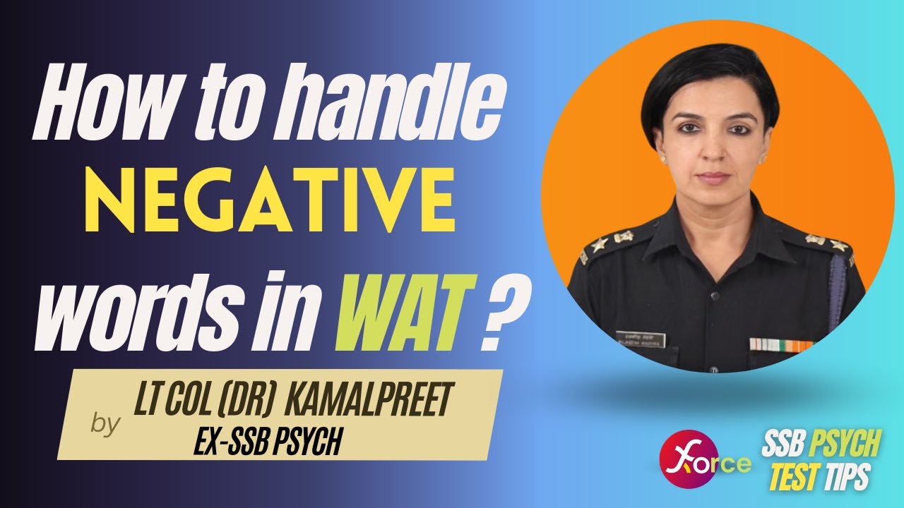 How to Tackle NEGATIVE Words in WAT explained by Lt Col (Dr) Kamalpreet #ssb #ssbinterview #ssbpsych
