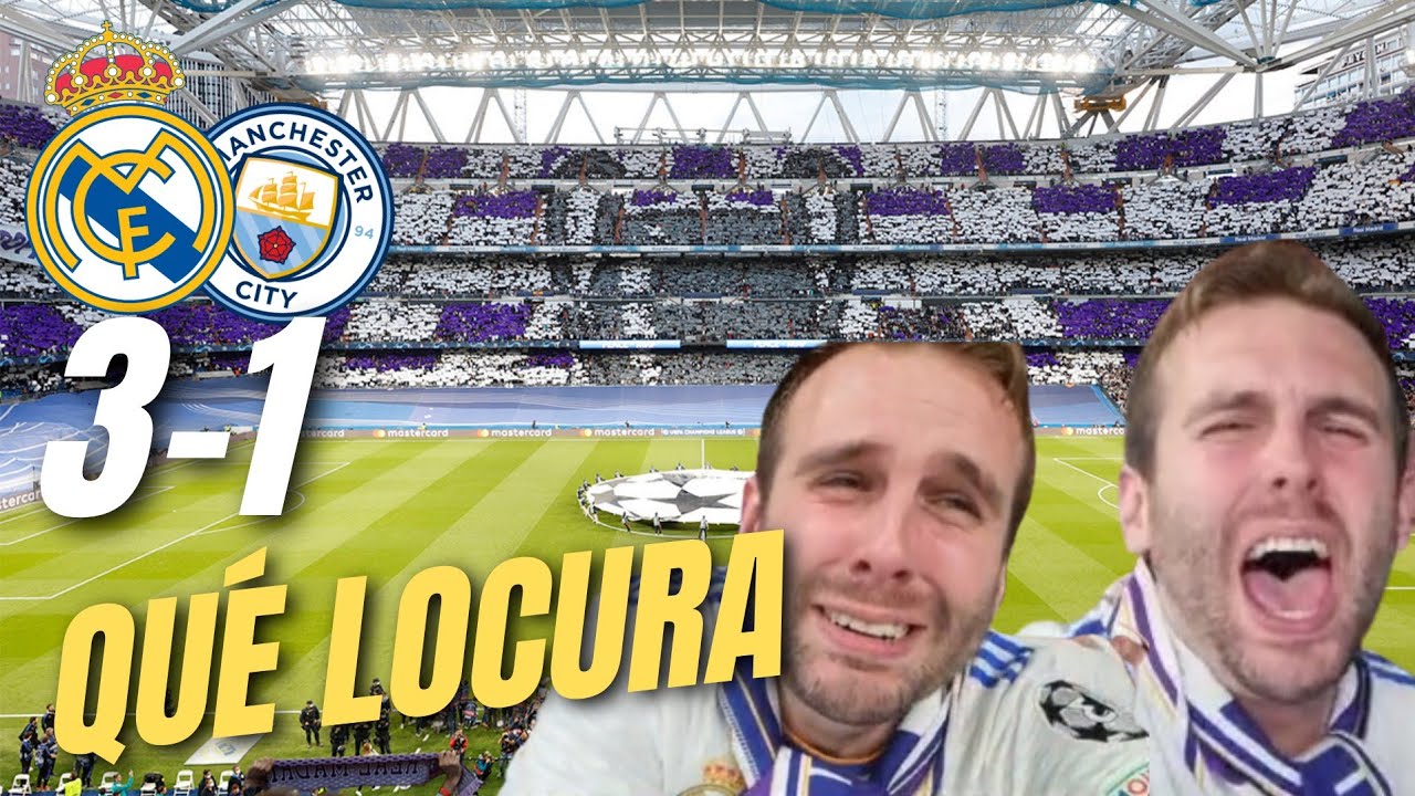 🔥 LA REMONTADA ÉPICA. NUNCA se ha VIVIDO NADA IGUAL [REAL MADRID 3-1 Manchester City]