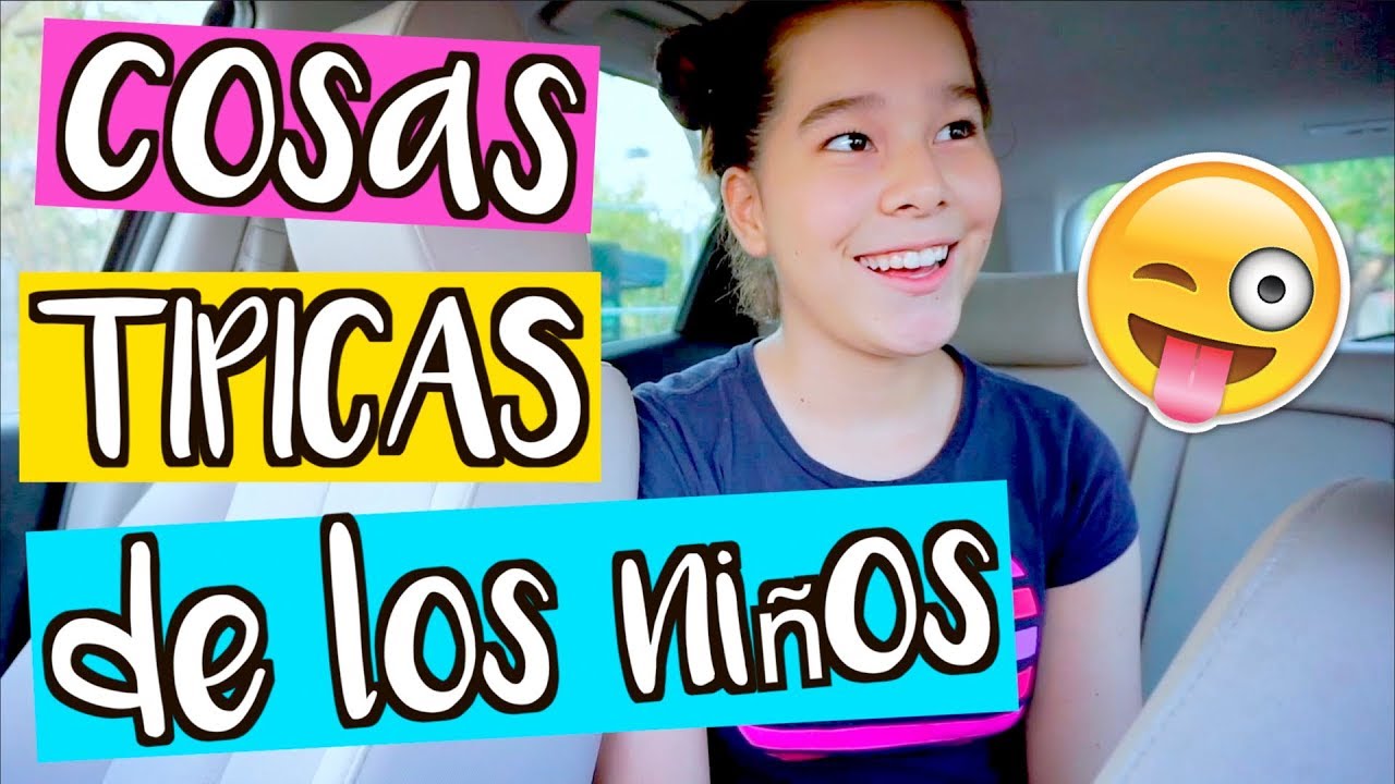 COSAS TIPICAS DE LOS NIÑOS / NatalyPop