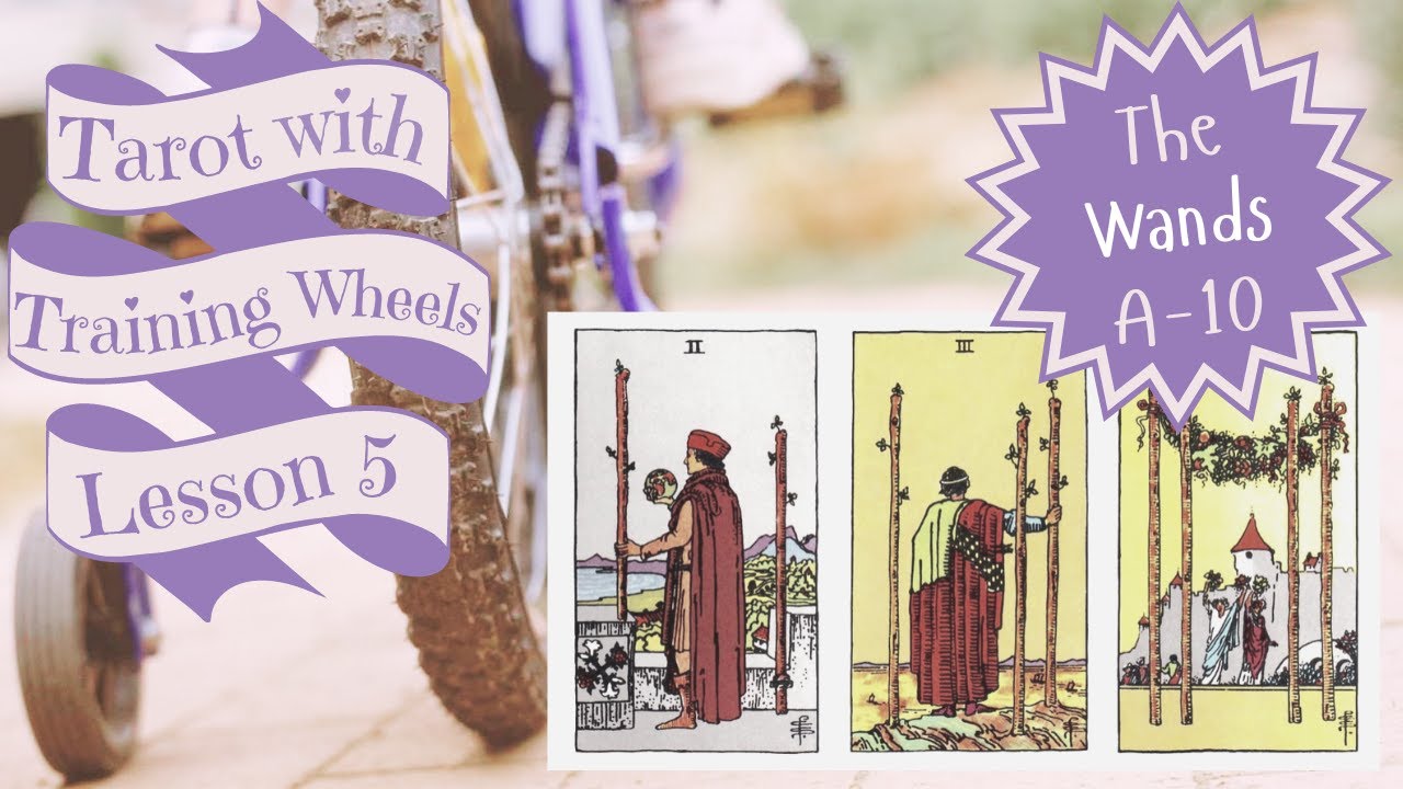 Tarot for Beginners | Wands, A-10 | Tarot with Training Wheels, Lesson #5 | Tarot 101