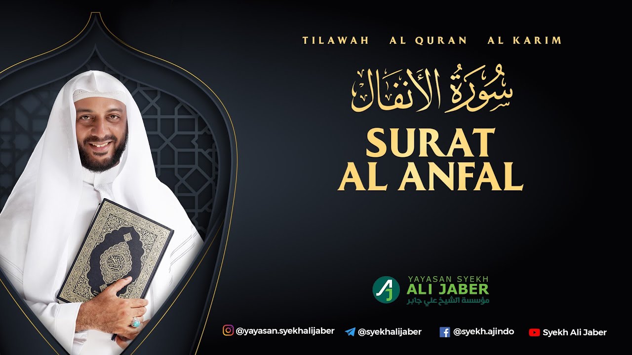 8. SURAT AL ANFAL - SYEKH ALI JABER Rahimahullah