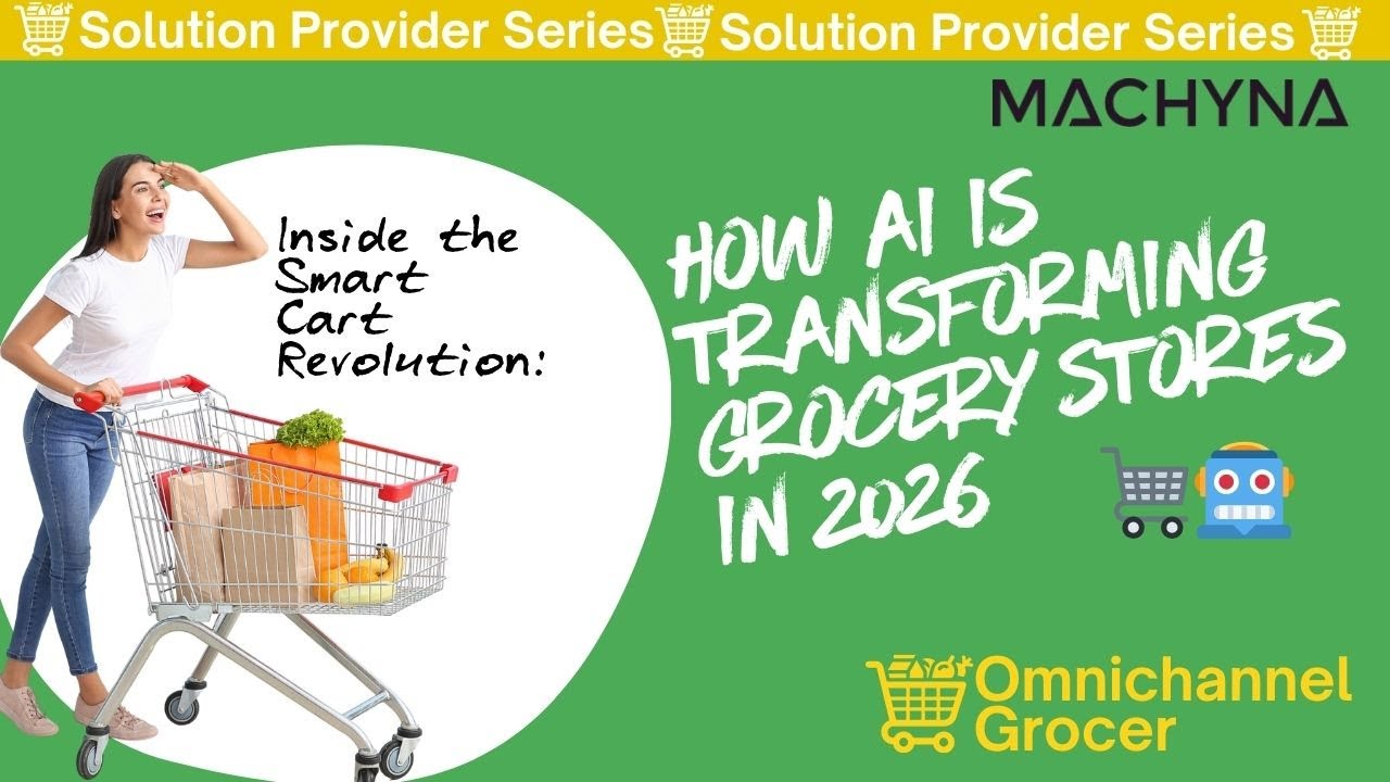 Inside the 2026 Smart Cart Revolution How AI Is Transforming Grocery Stores | @OmnichannelGrocer