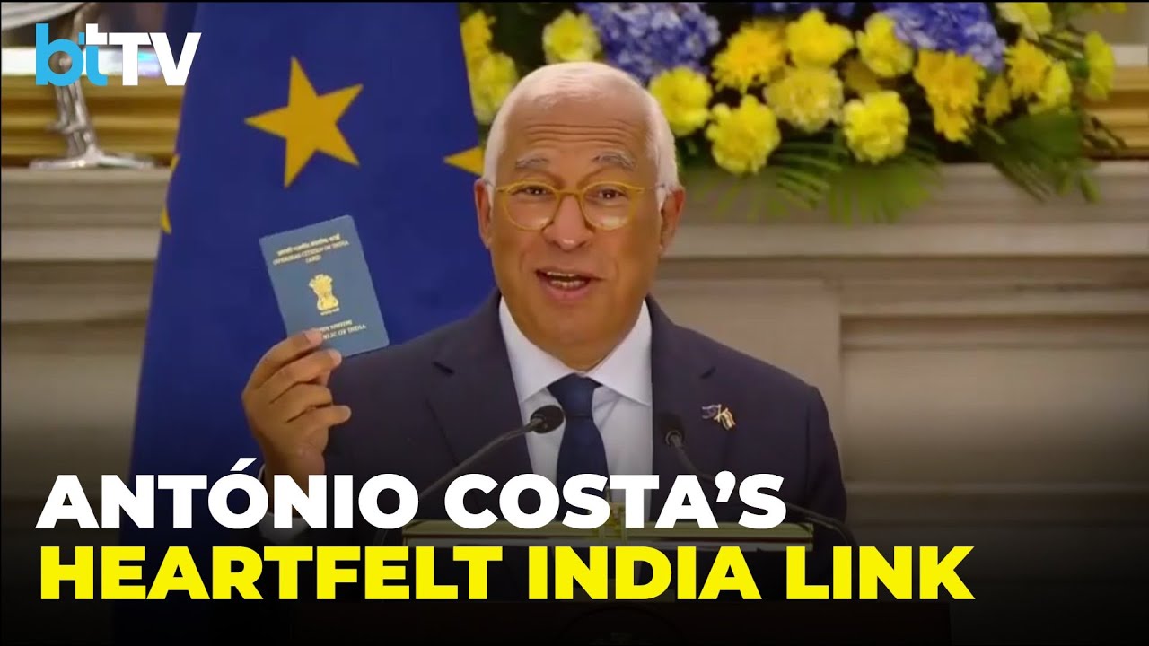 &ldquo;This Is Personal For Me&rdquo;: Ant&oacute;nio Costa On Goa Roots And India&ndash;EU Partnership