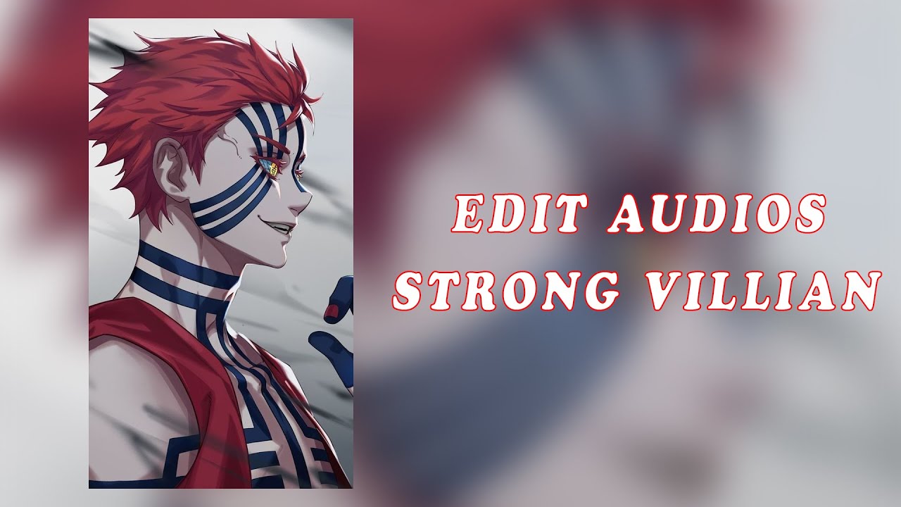 Edit audios because i am strong villian 💪