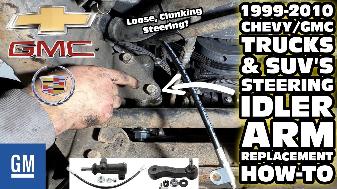 2001-10 GMC/Chevy Trucks & SUV's Idler Arm Replacement How-To