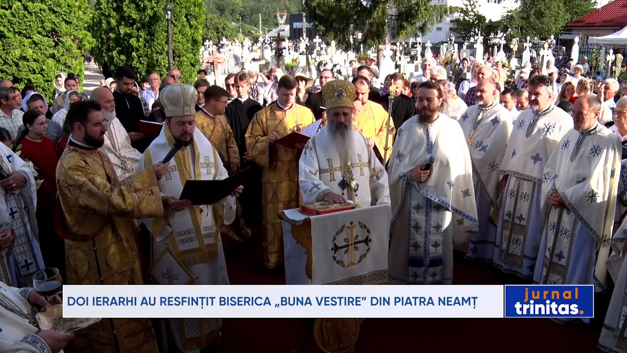 Doi ierarhi au resfințit Biserica „Buna Vestire” din Piatra Neamț