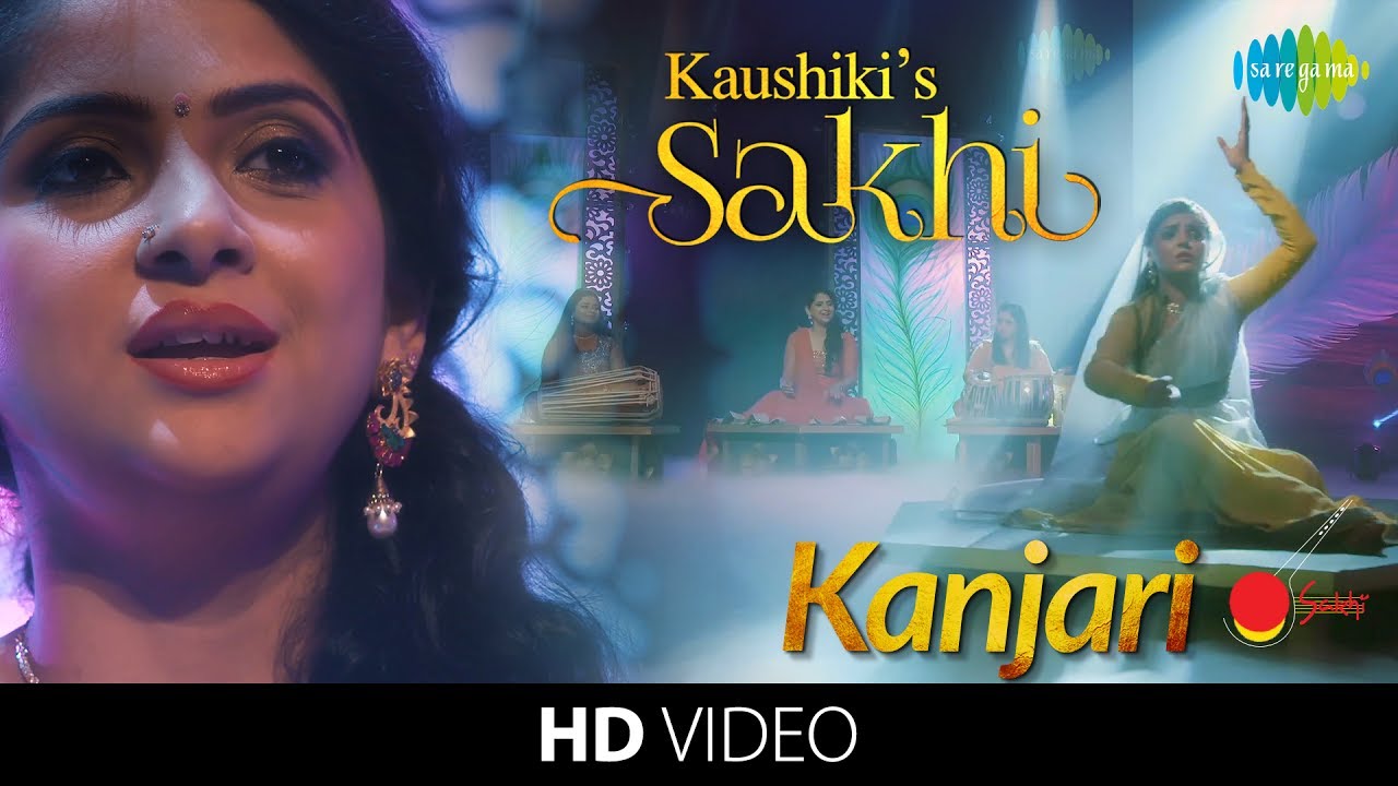 Kaushiki’s Sakhi - Kanjari Full Song | Classical Vocal | Hindustani Music & Dance