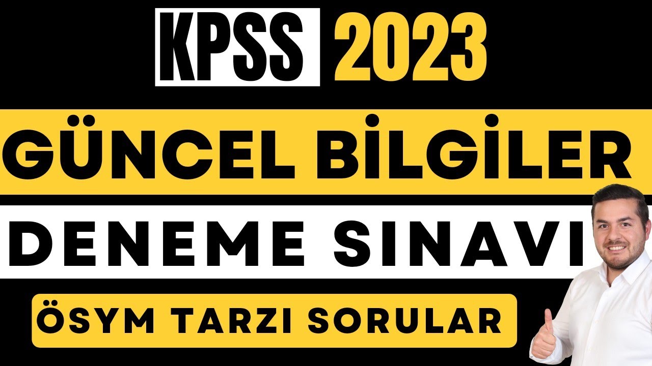 KPSS 2023 - GÜNCEL BİLGİLER DENEME SINAVI / Enes Hoca