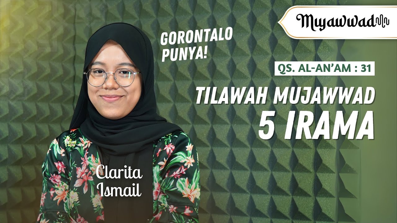 MUJAWWAD 5 IRAMA! Tilawah Quran Merdu Surah Al-An'am 31 😍 | Clarita Ismail