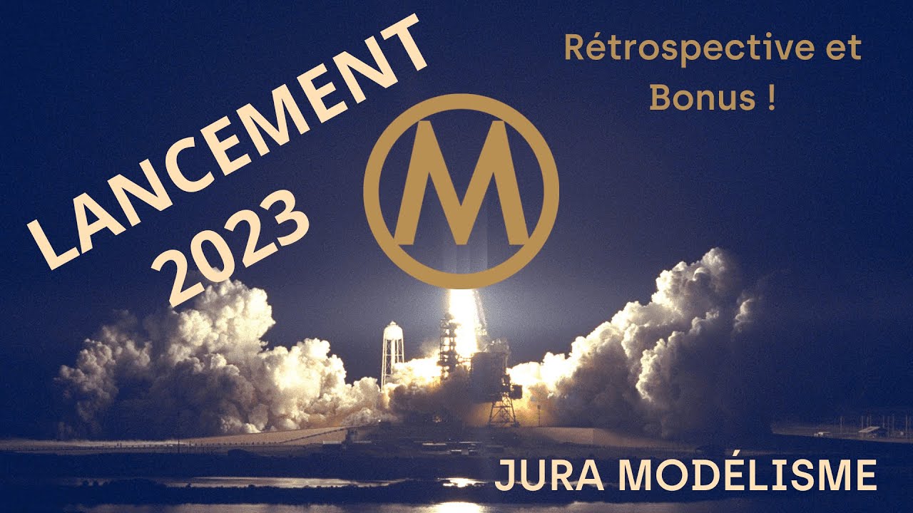 Rétrospective et Bonus de l'année 2022 ! Quoi de neuf pour 2023 en modélisme ferroviaire ?
