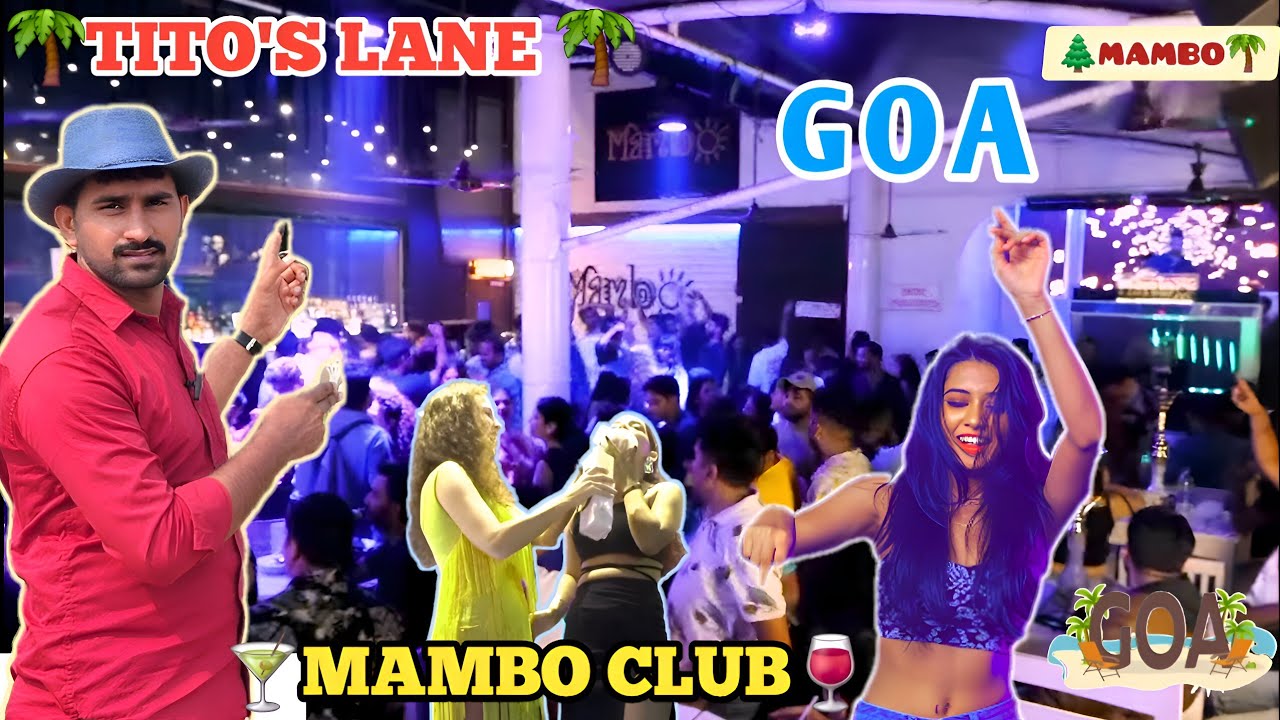 Goa Tito's Lane Baga | Mambo Club Goa | Goa Nightlife | Baga Beach Goa | Club Entry Rates|Titos Lane