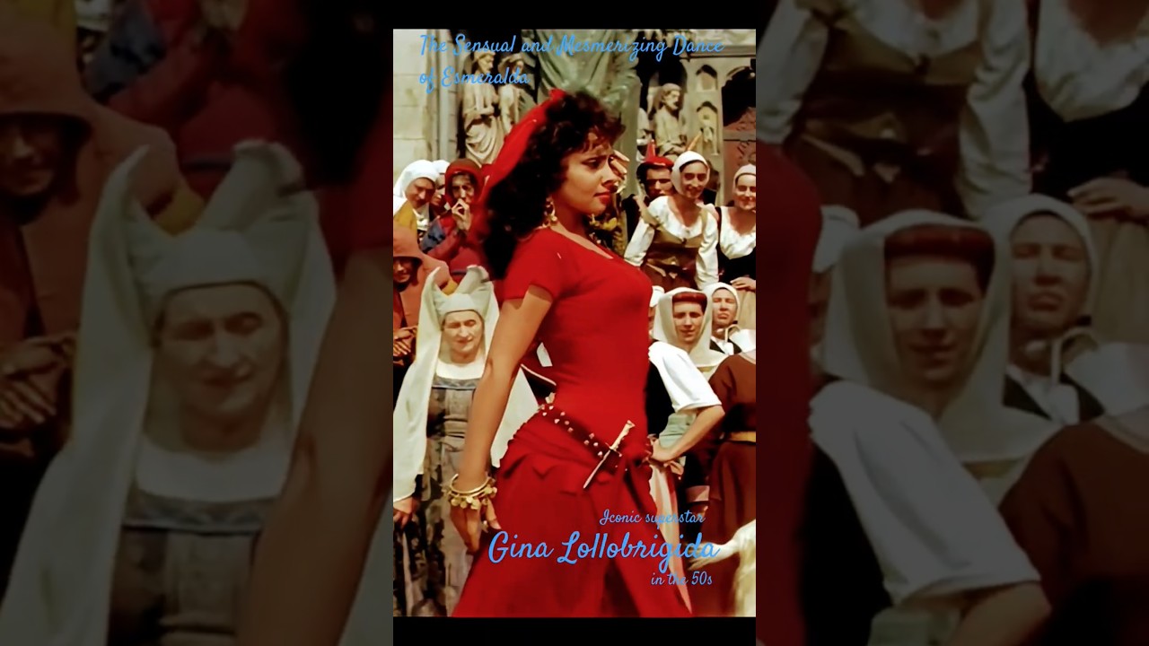 Gina Lollobrigida: The Sensual and Mesmerizing Dance of Esmeralda #nostalgia #ginalollobrigida #50s