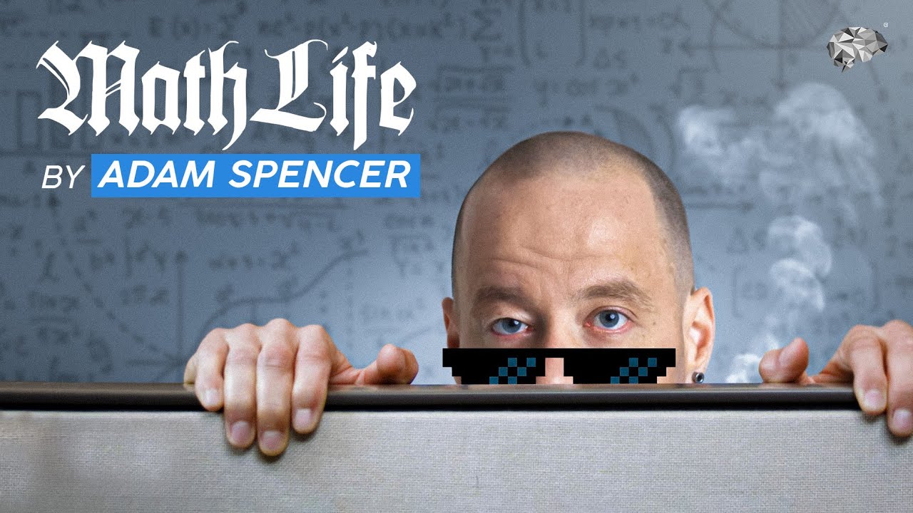 Introducing &lsquo;MathLife&rsquo; by Adam Spencer