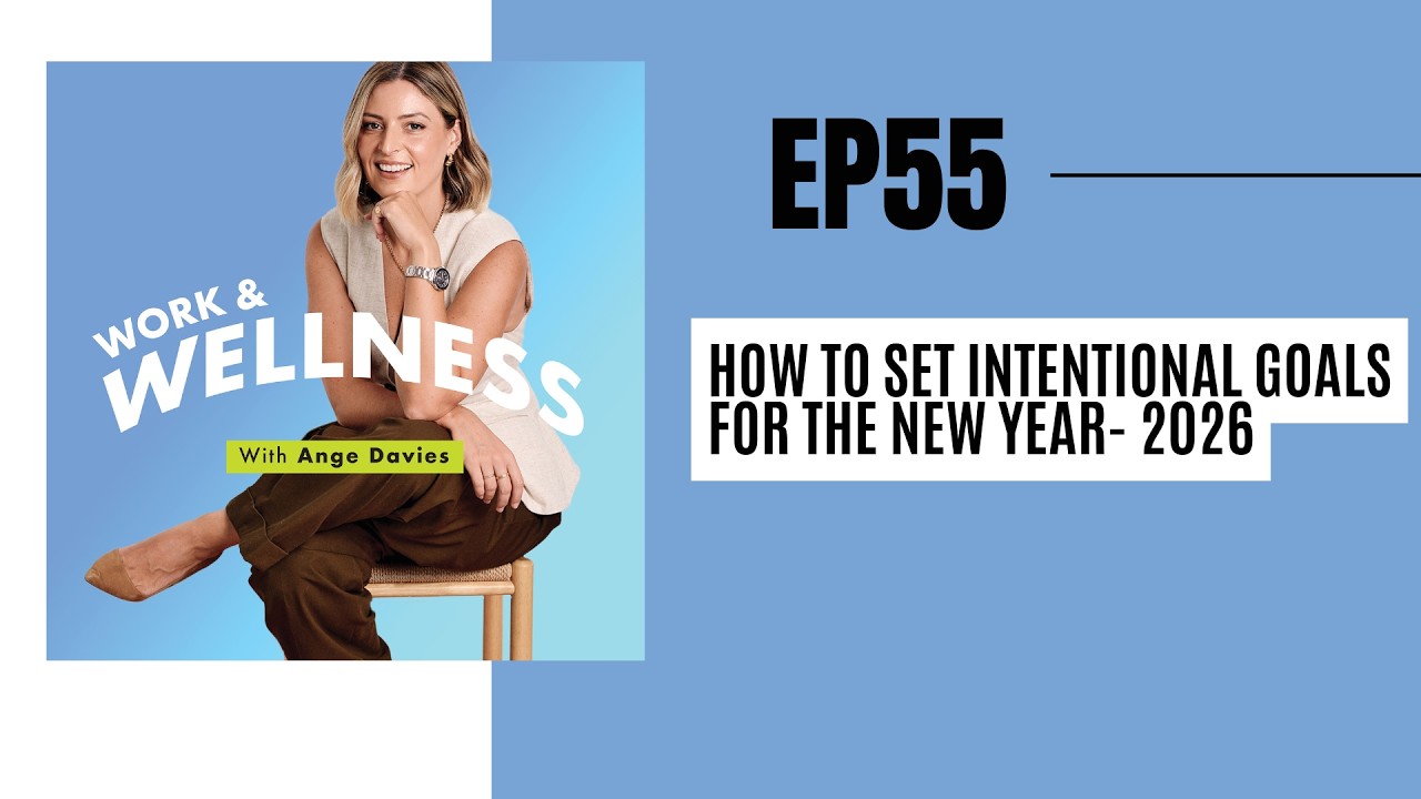 EP 55: How to Set Intentional Goals for the New Year- 2026