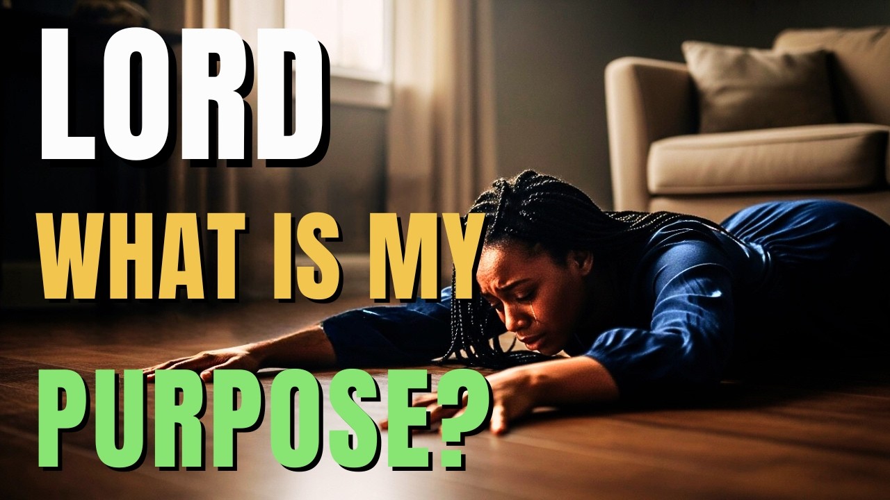 LORD, WHAT IS MY PURPOSE? | A Surrendered Prayer to Discover God’s Calling