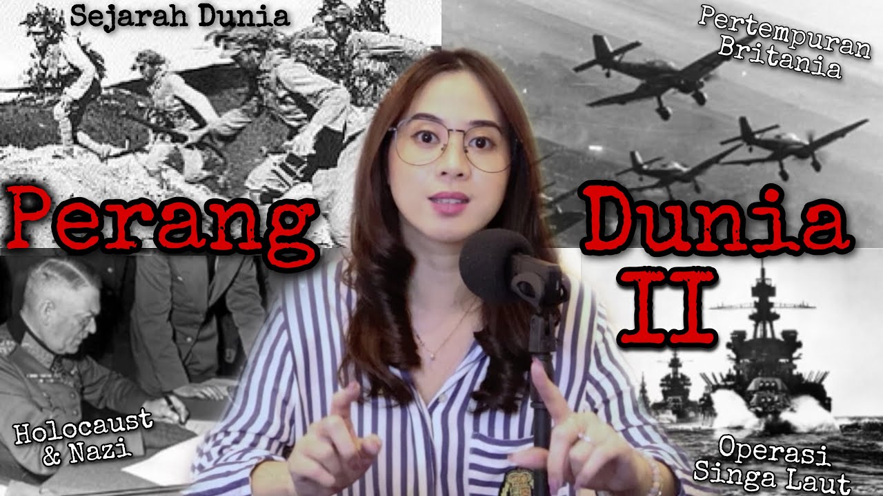 PERANG DUNIA II (Sejarah Dunia) #Geeknews ? :D