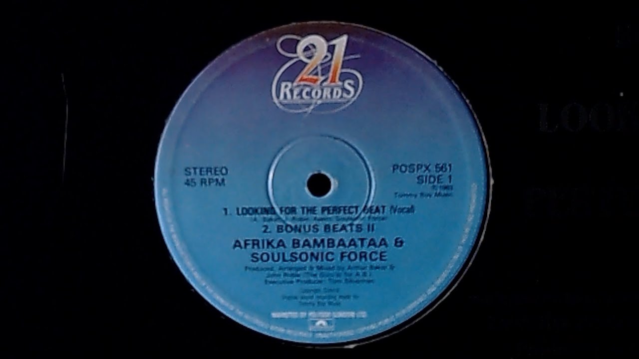 Afrika Bambaataa & Soulsonic Force - Looking For The Perfect Beat - 1983 21 Records - Arthur Baker