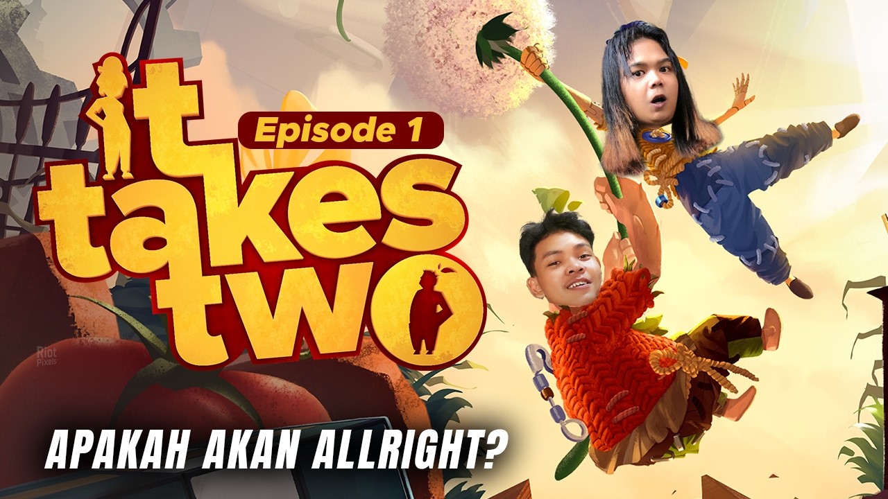 OTAK KTIA SINKRON GA YA? | It Takes Two